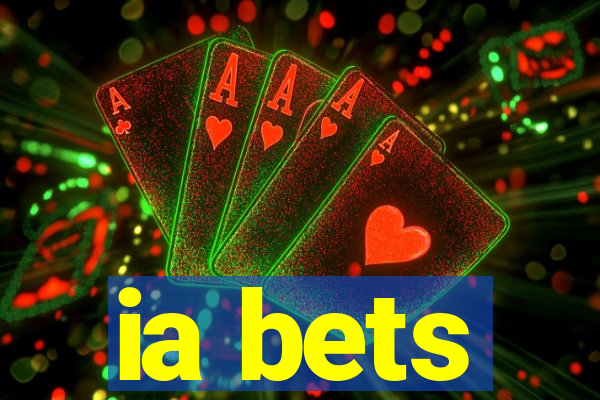 ia bets